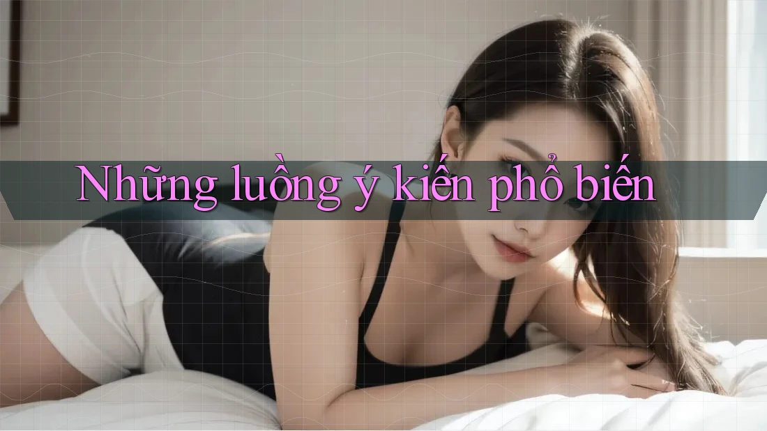 Những luồng ý kiến phổ biến