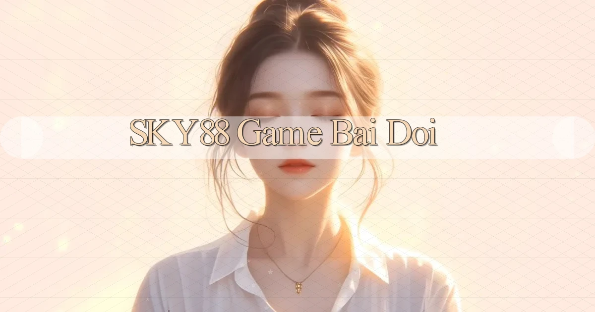 sky88  game bai doi