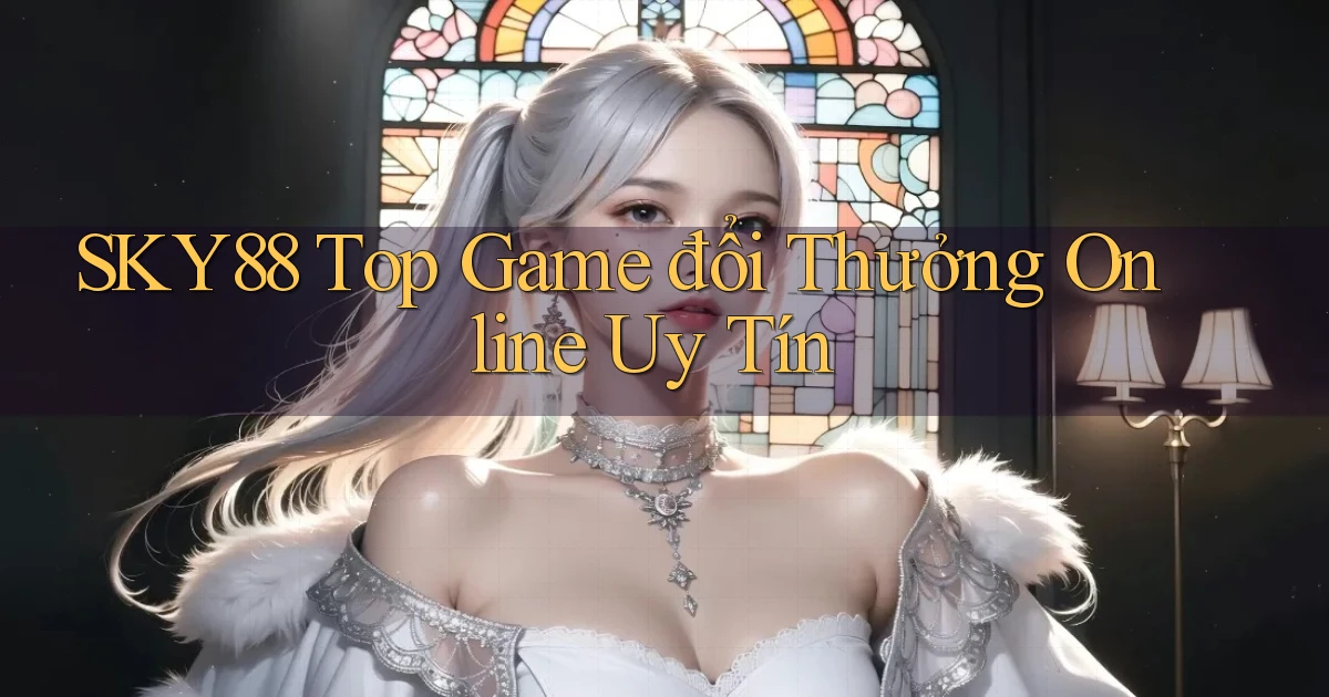 sky88  top game đổi thưởng online uy tín